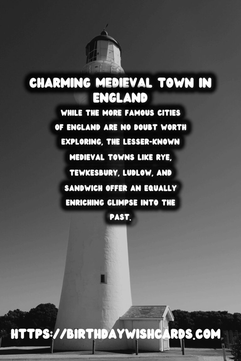 Exploring the Hidden Charm of Lesser-Known Medieval Towns in England