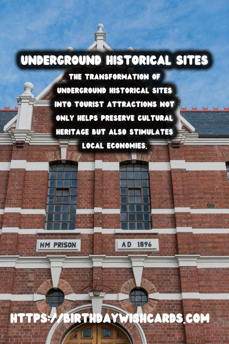 Exploring the Hidden Depths: Underground Historical Sites as Tourist Attractions