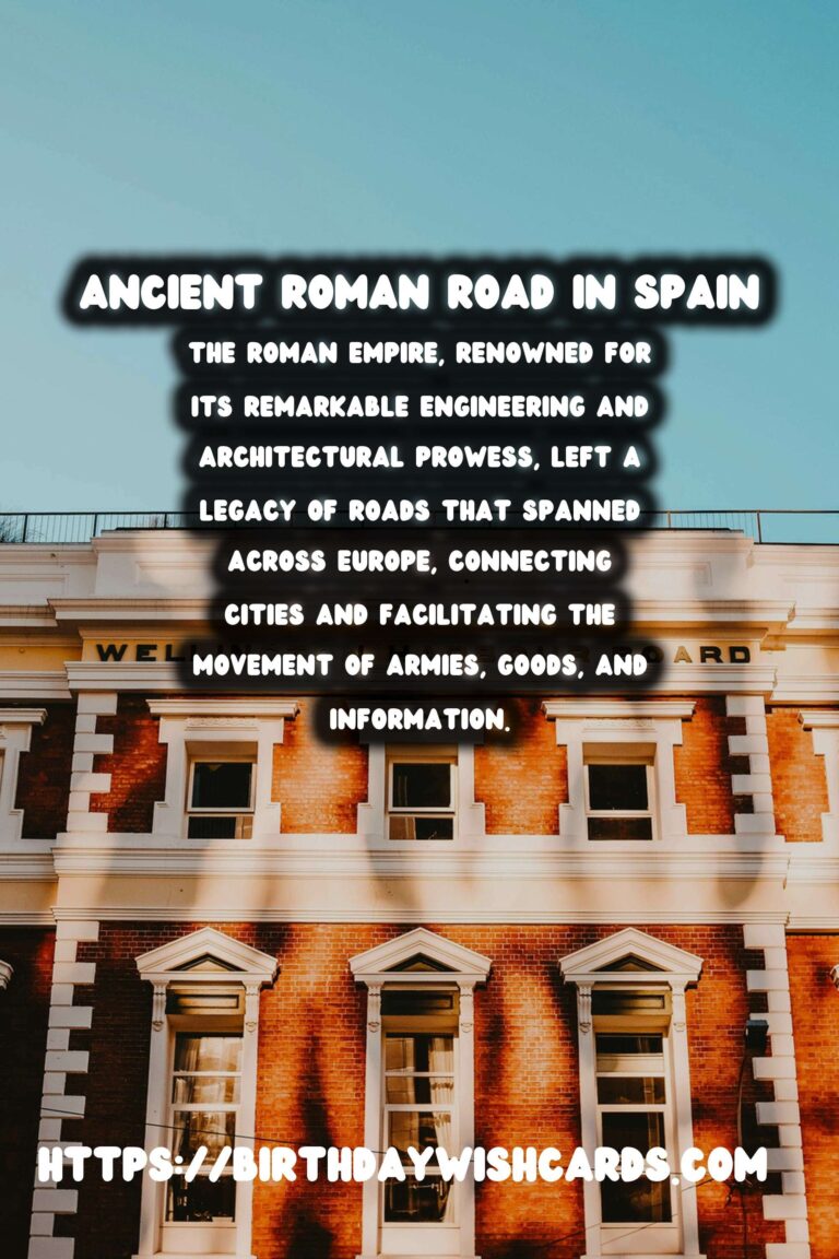 Exploring the Hidden Marvels of Spain's Lesser-Known Roman Roads