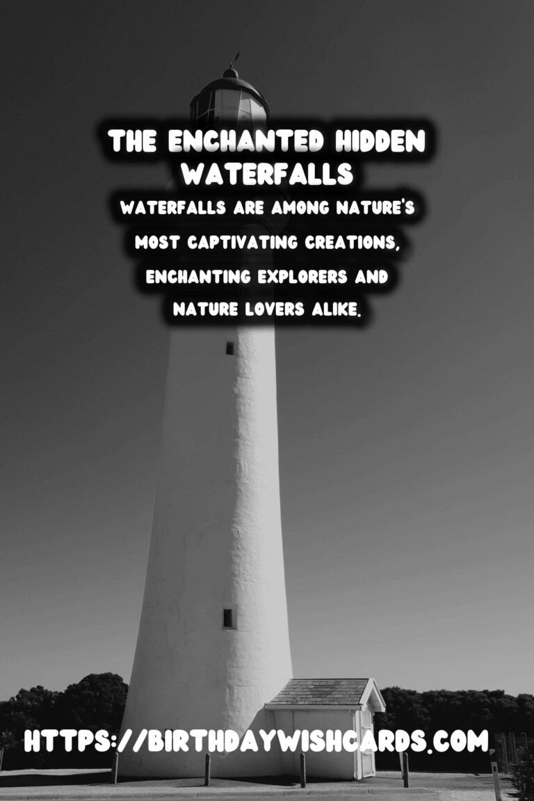 Exploring the Hidden Waterfalls with Enchanting Historical Legends