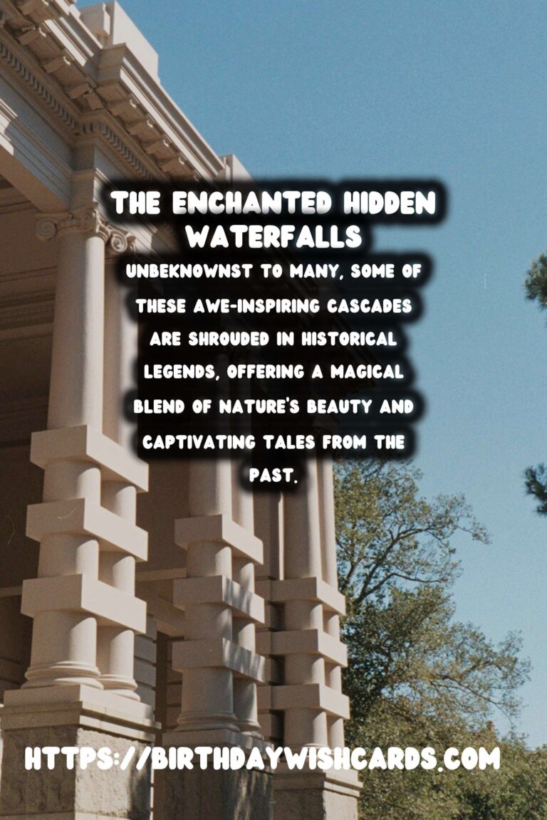 Exploring the Hidden Waterfalls with Enchanting Historical Legends