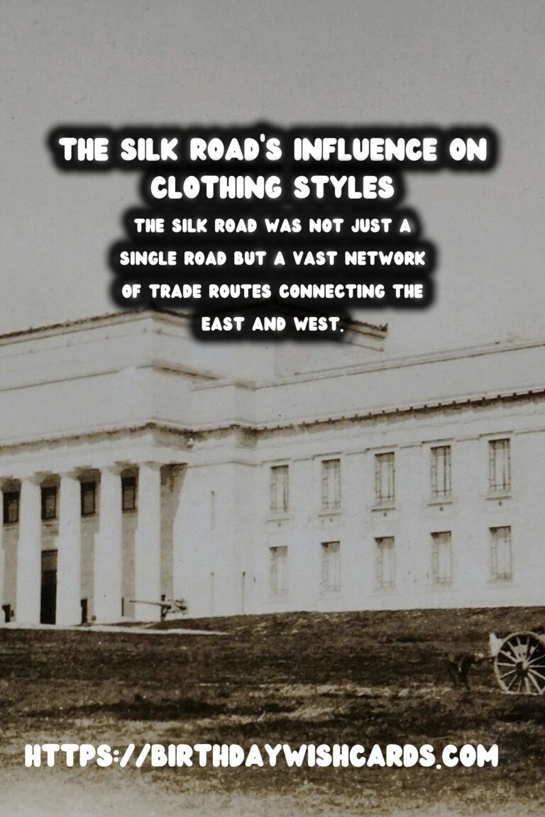 Exploring the Historical Impact of The Silk Road on Clothing