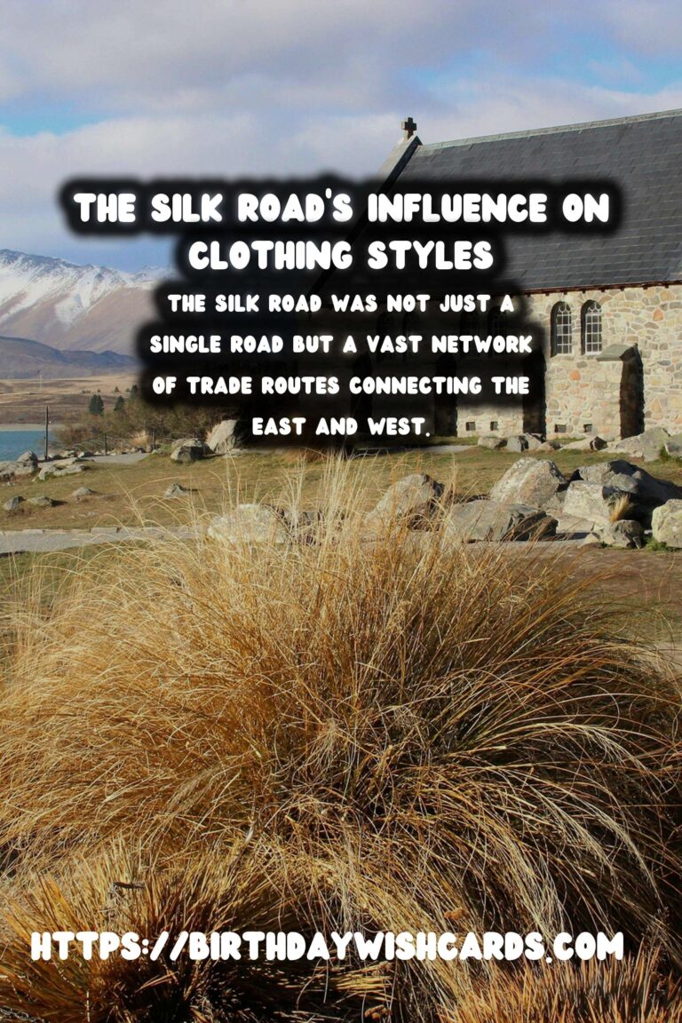Exploring the Historical Impact of The Silk Road on Clothing