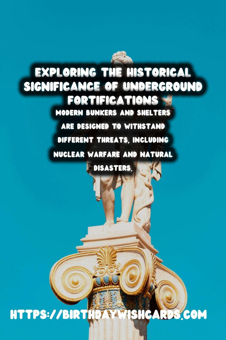 Exploring the Historical Significance of Underground Fortifications