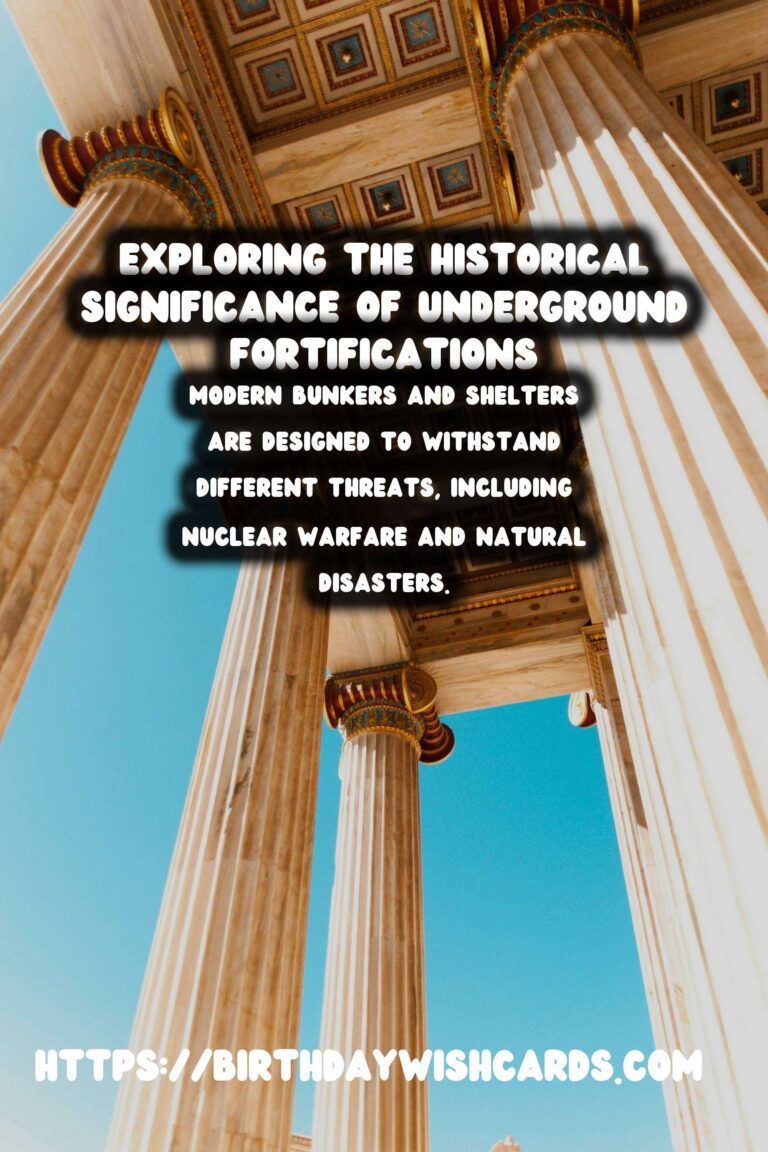 Exploring the Historical Significance of Underground Fortifications