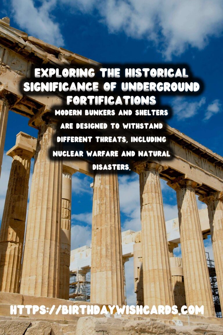 Exploring the Historical Significance of Underground Fortifications