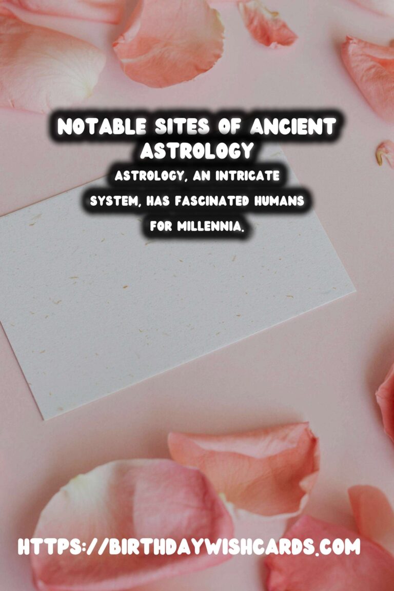 Exploring the History of Ancient Astrology and Its Fascinating Sites