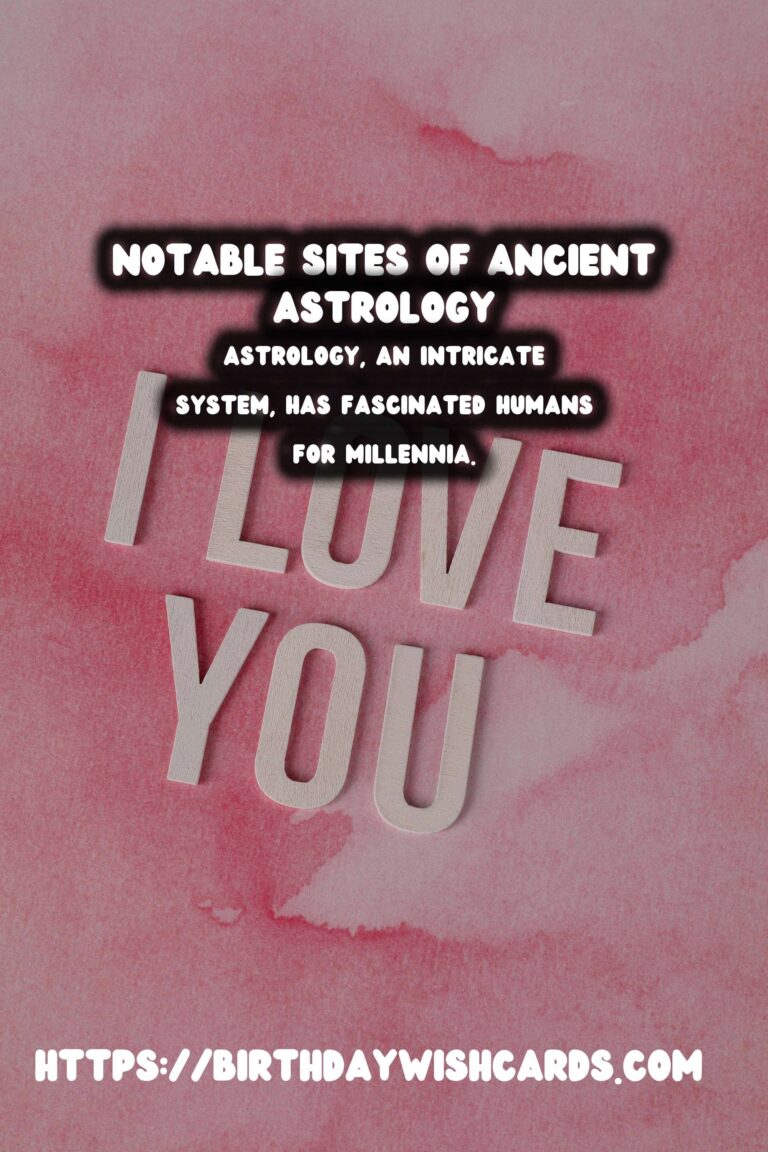 Exploring the History of Ancient Astrology and Its Fascinating Sites