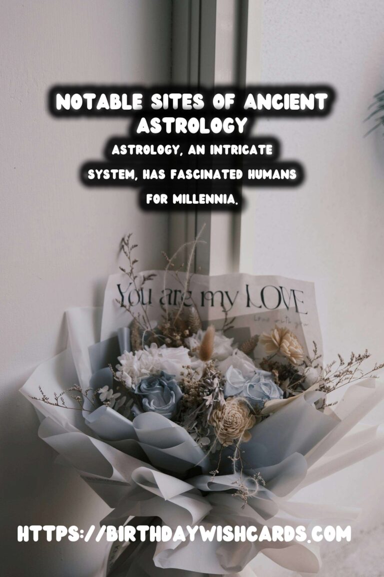 Exploring the History of Ancient Astrology and Its Fascinating Sites