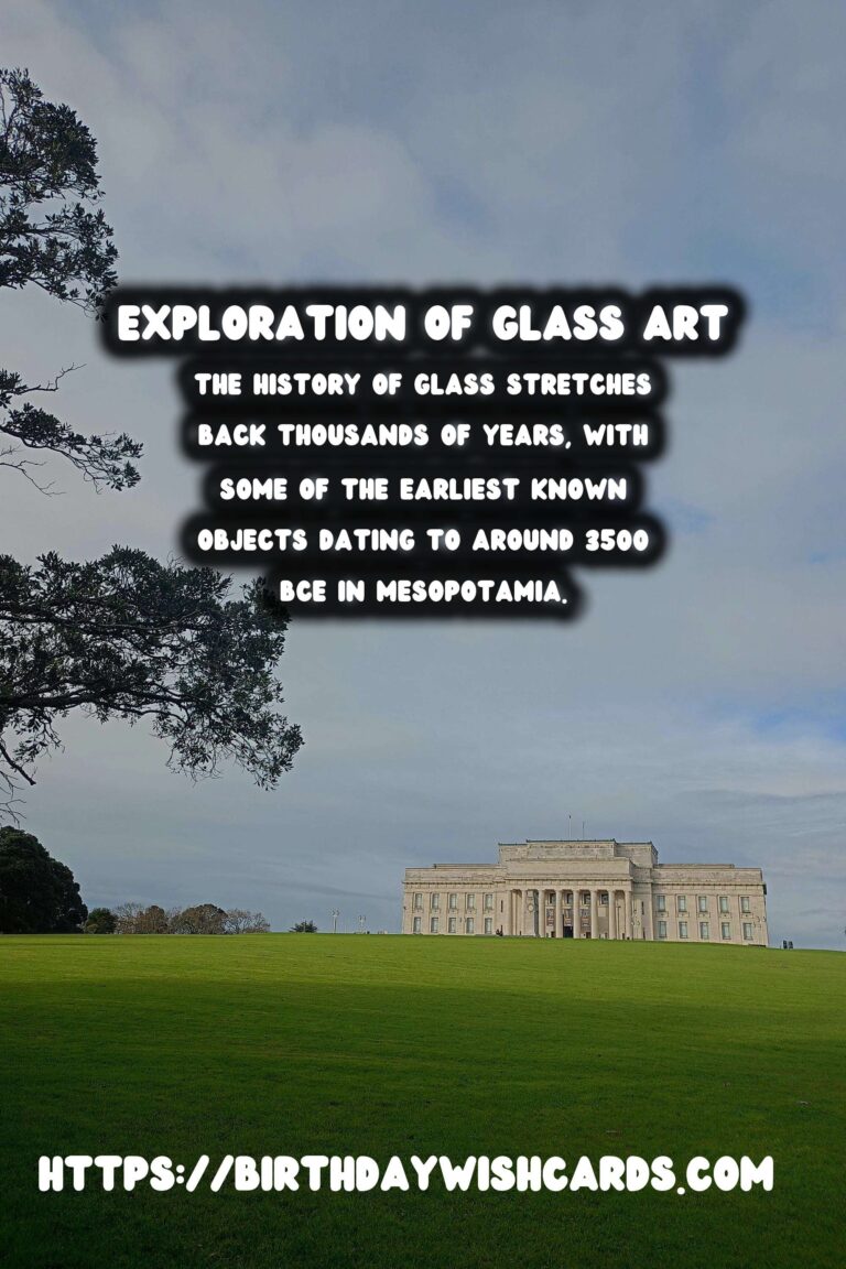 Exploring the History of Glass: From Ancient Roman Glassware to Modern Art