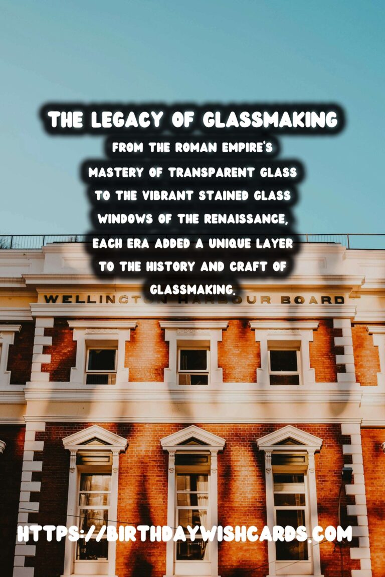 Exploring the History of Glassmaking: From Roman Empire to Renaissance Stained Glass