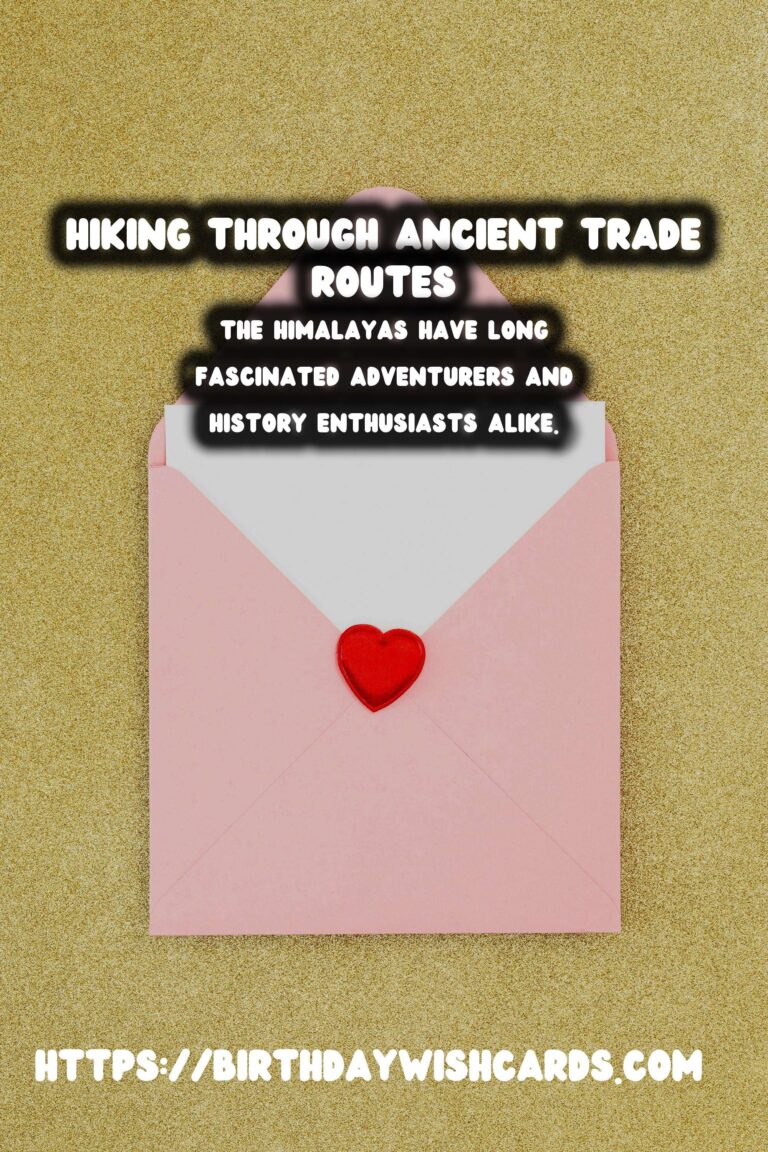 Exploring the Majestic Ancient Trade Routes of the Himalayas: A Hiking Journey