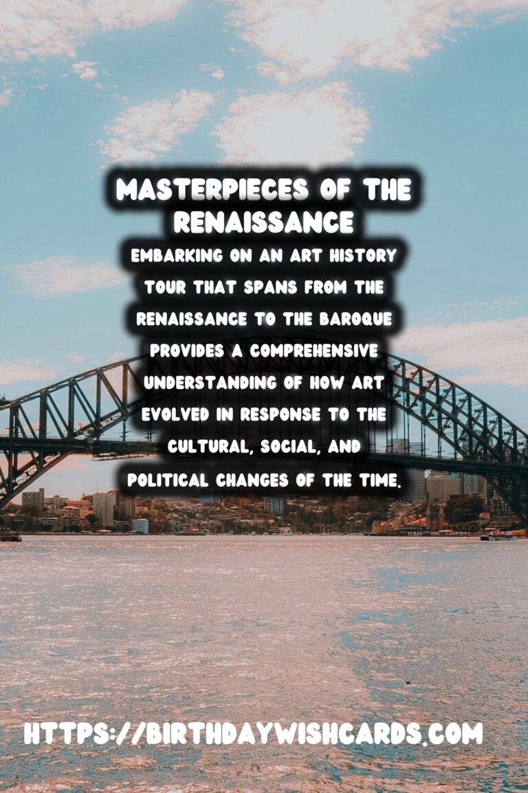 Exploring the Masterpieces: Art History Tours from Renaissance to Baroque