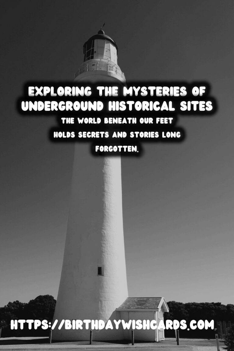 Exploring the Mysteries of Underground Historical Sites: Unveiling Their Archaeological Discoveries