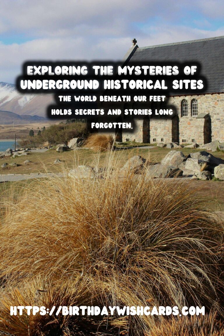 Exploring the Mysteries of Underground Historical Sites: Unveiling Their Archaeological Discoveries