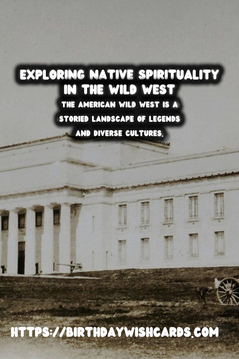 Exploring the Mystical Roots of Native American Spirituality in the Wild West