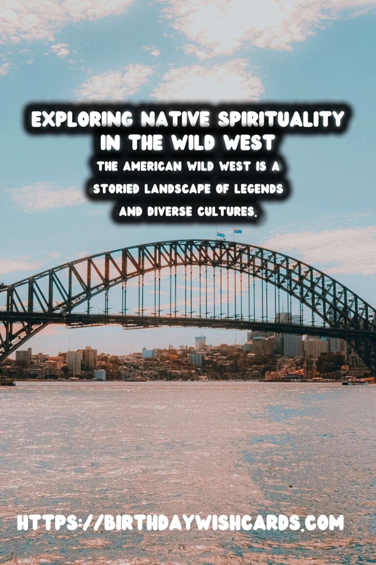 Exploring the Mystical Roots of Native American Spirituality in the Wild West