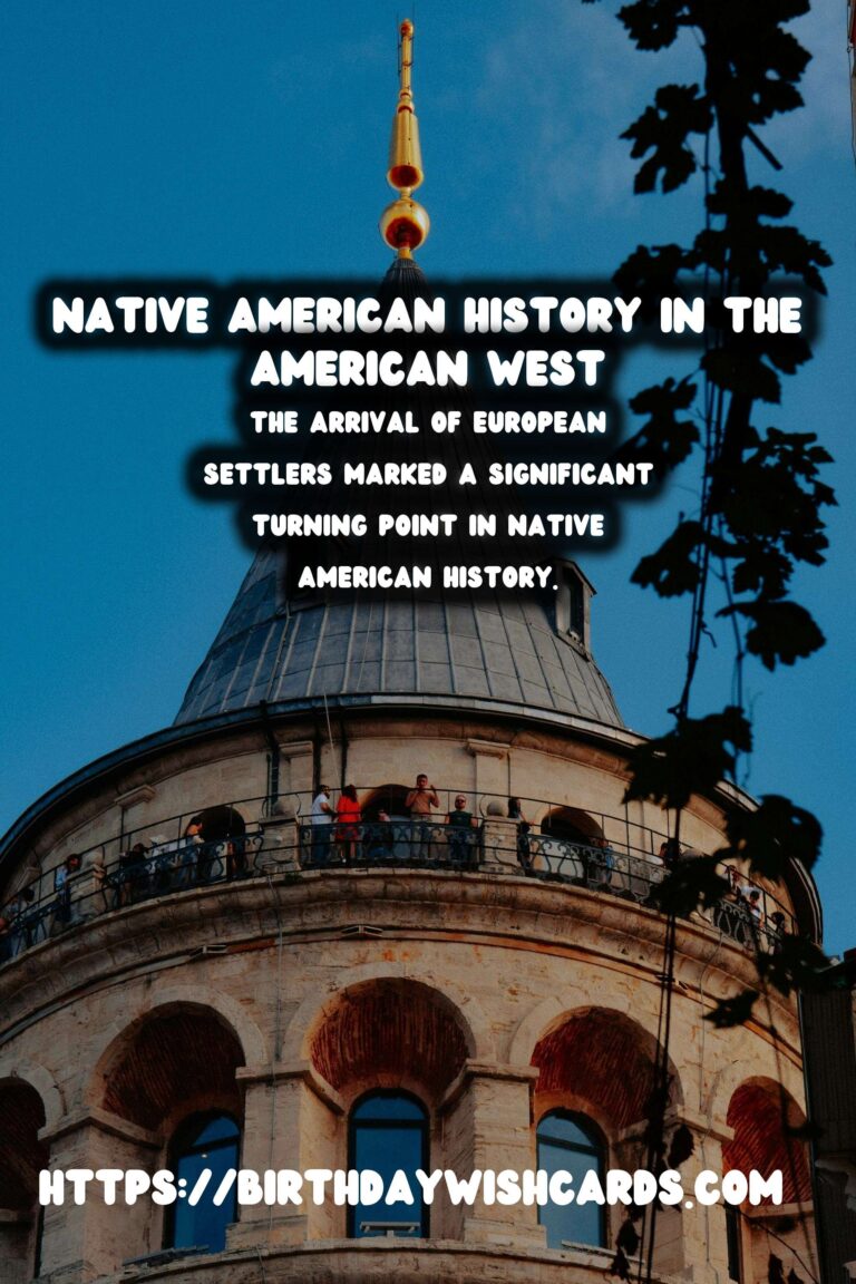 Exploring the Rich Tapestry of Native American History in the American West