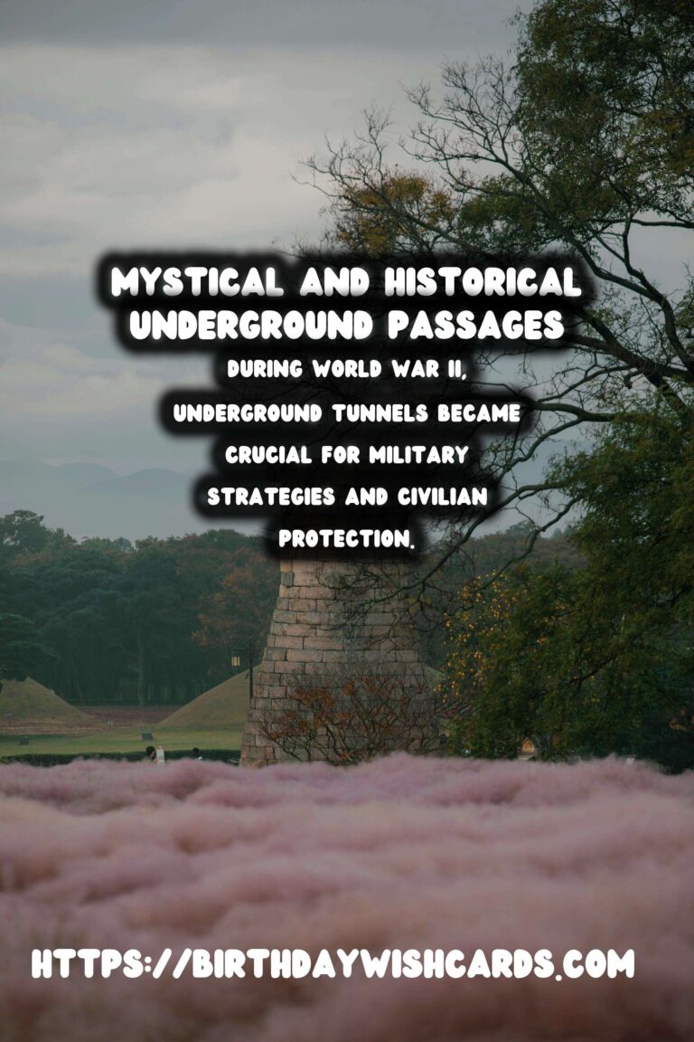 Exploring the Secrets Beneath: Underground Tunnels of Historical Significance