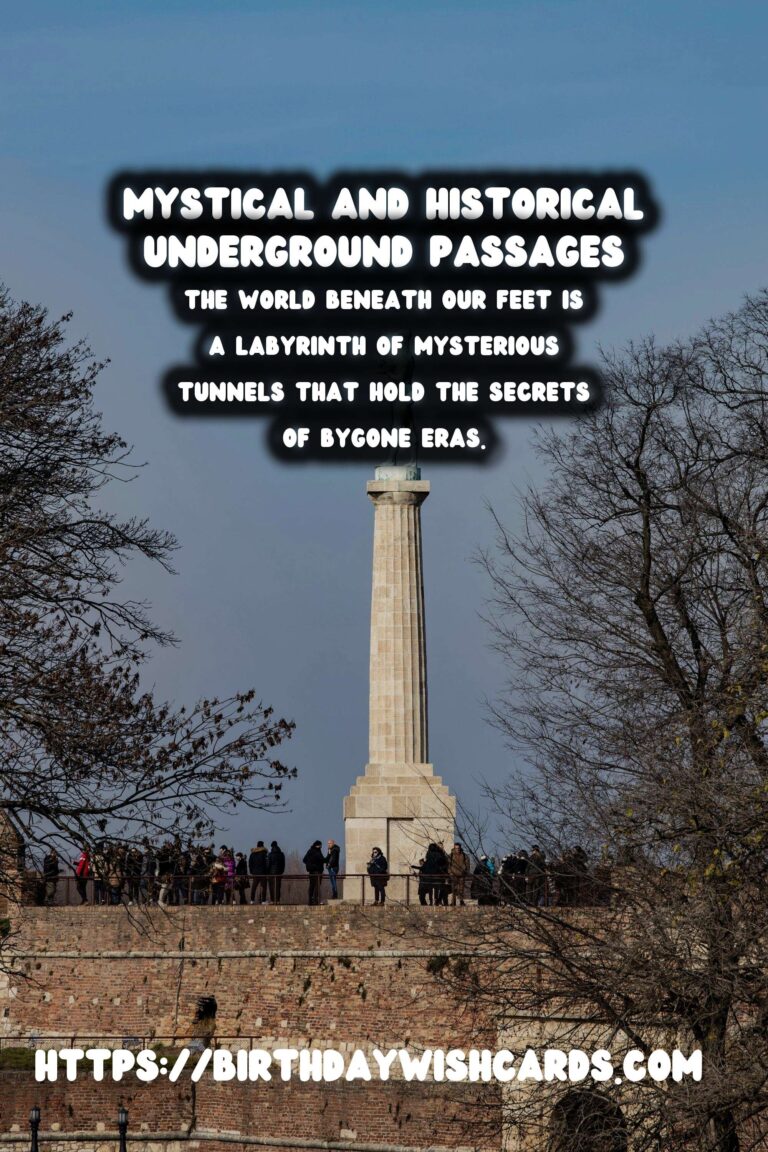 Exploring the Secrets Beneath: Underground Tunnels of Historical Significance