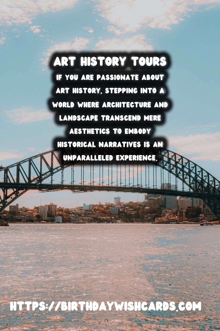 Exploring the World of Art History Tours: From Baroque Palaces to Rococo Gardens