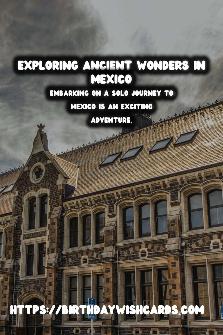 First-Time Solo Male Traveler's Guide to Exploring Historical Mexico