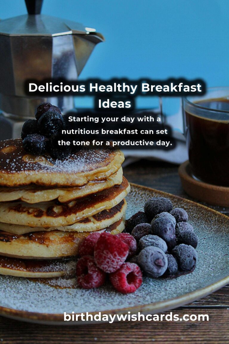 Healthy Breakfast Ideas for Energy and Wellness