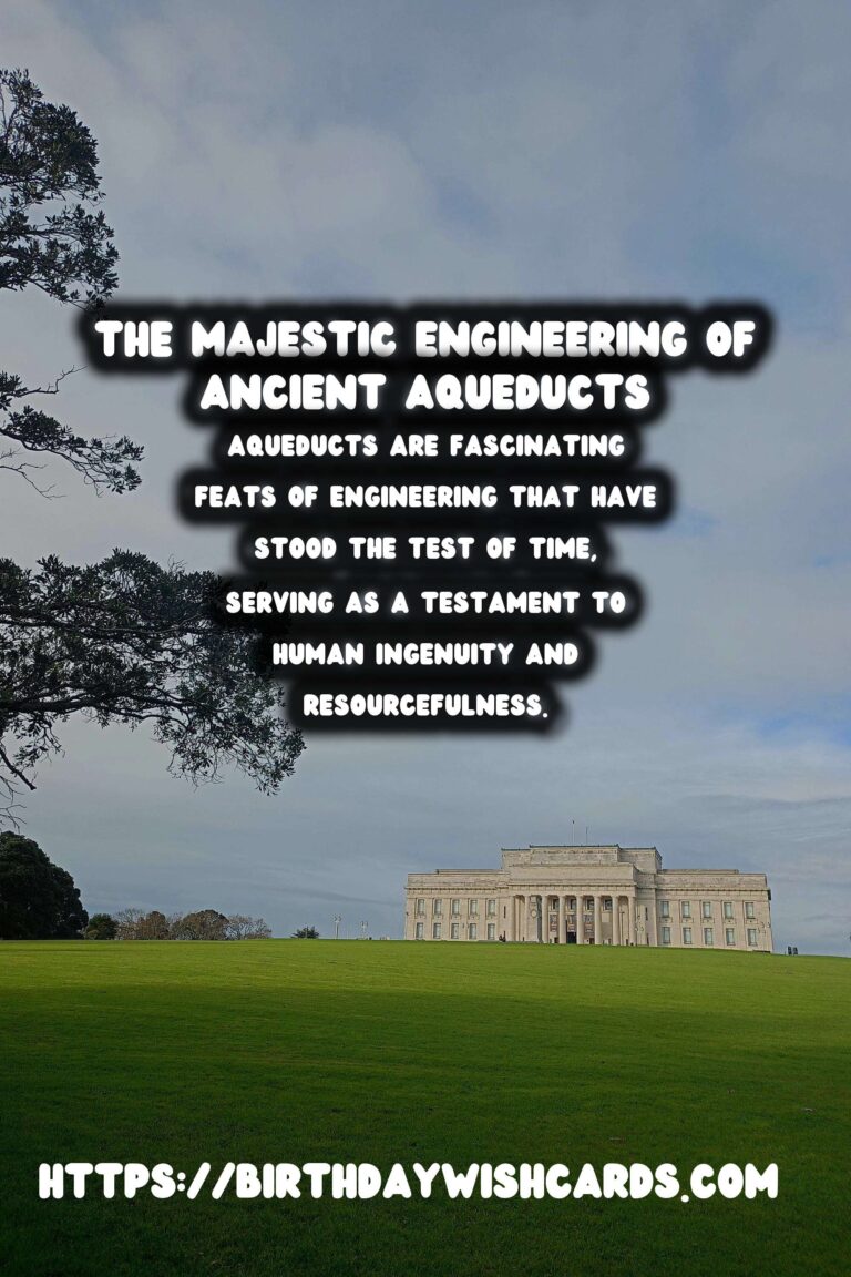 Historical Aqueducts: Engineering Marvels and Their Societal Influence