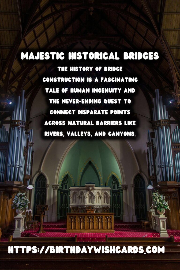 Historical Bridges: A Journey Through Construction Materials and Techniques