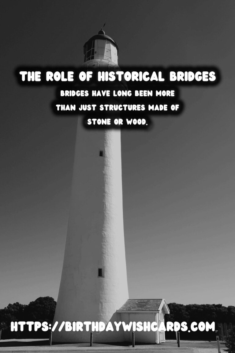 Historical Bridges: Pillars of Trade and Communication
