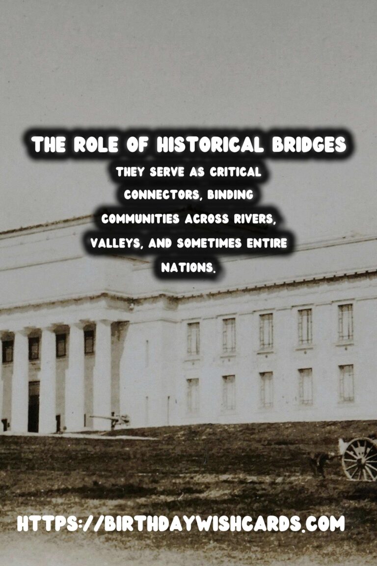 Historical Bridges: Pillars of Trade and Communication
