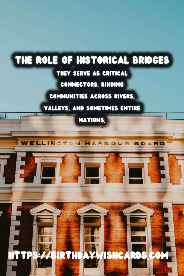 Historical Bridges: Pillars of Trade and Communication