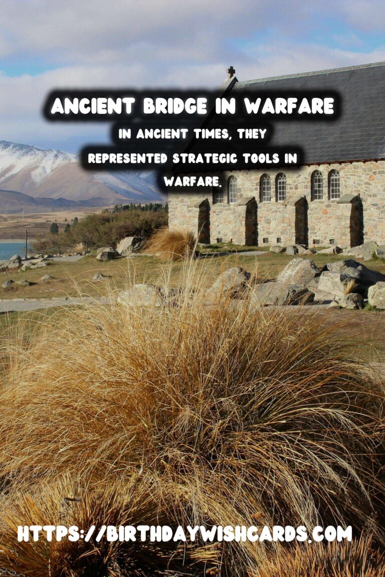 Historical Bridges: Their Role in Ancient Warfare