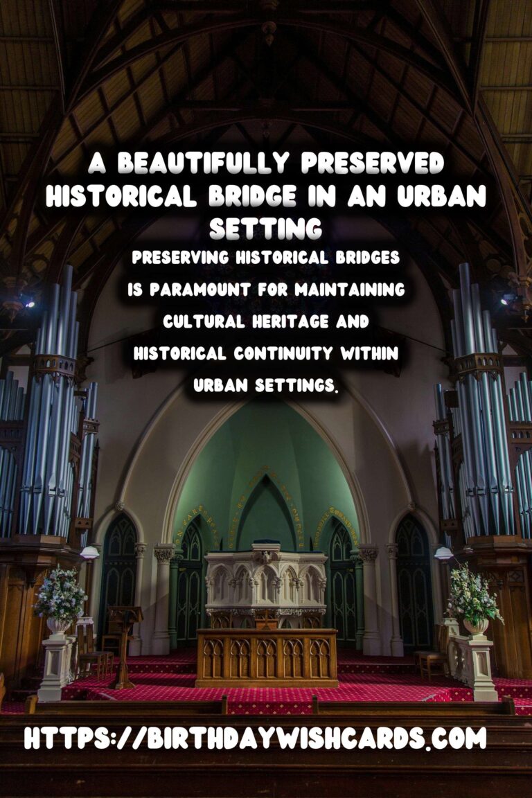 Historical Bridges: Their Role in Urban Development