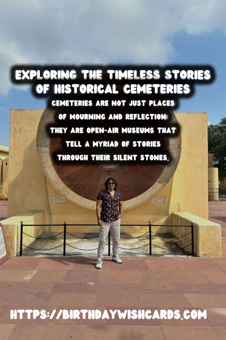 Historical Cemeteries: Stories Etched in Stone