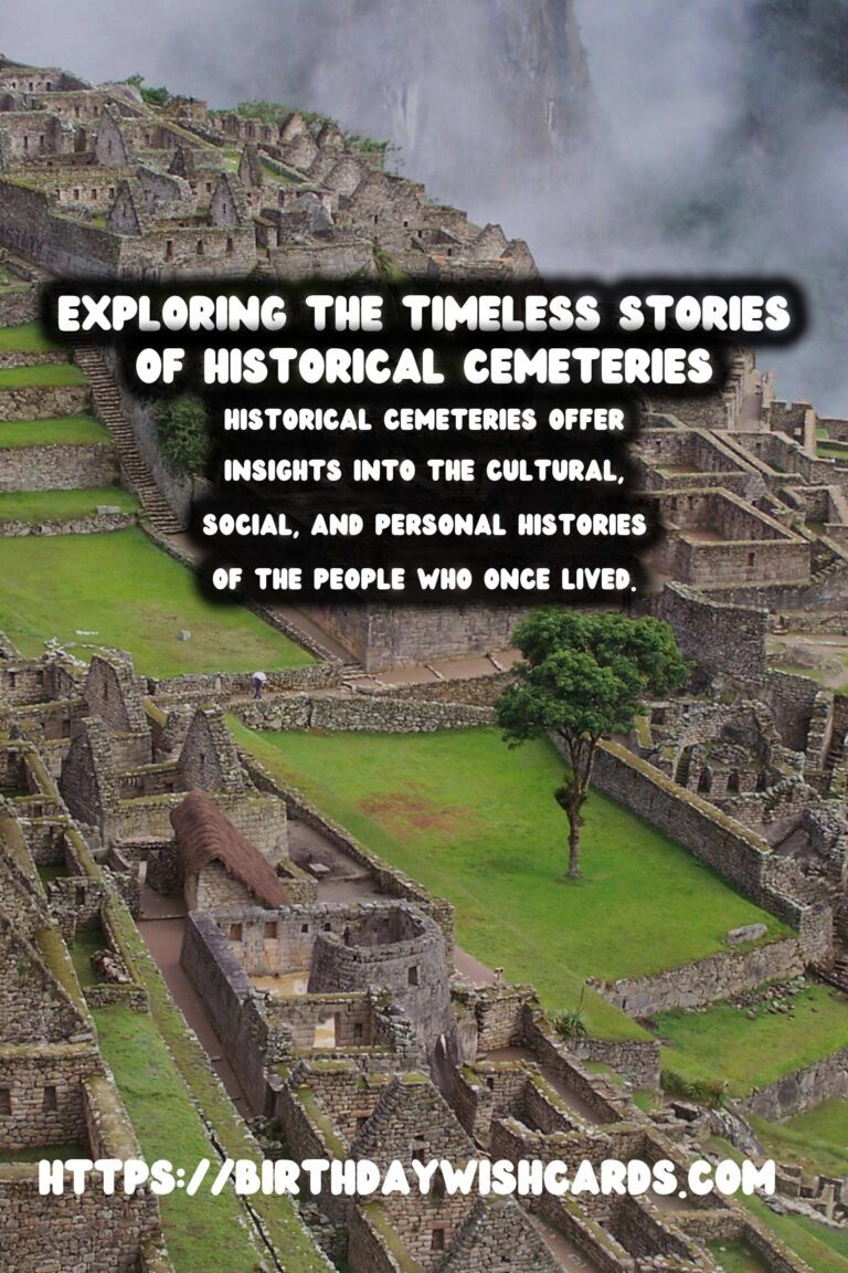 Historical Cemeteries: Stories Etched in Stone