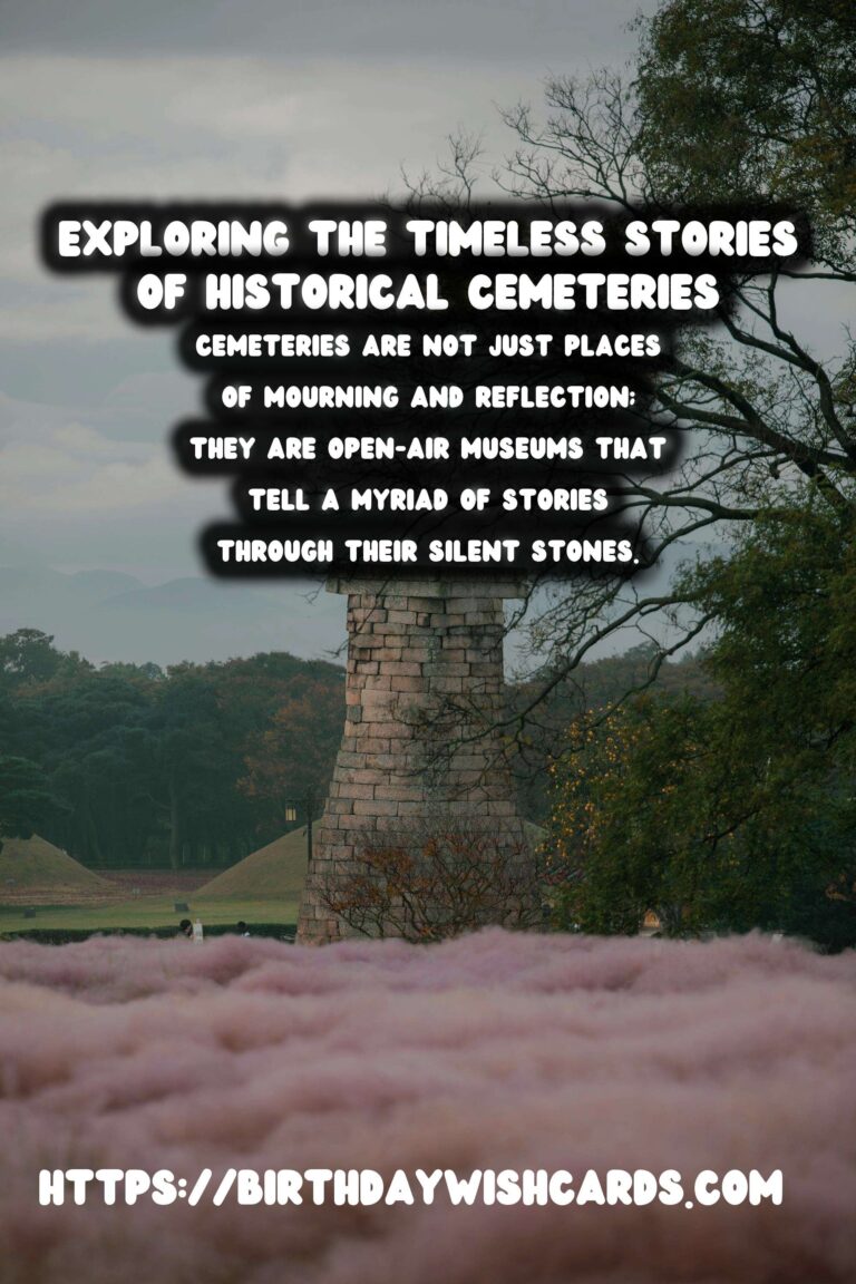 Historical Cemeteries: Stories Etched in Stone