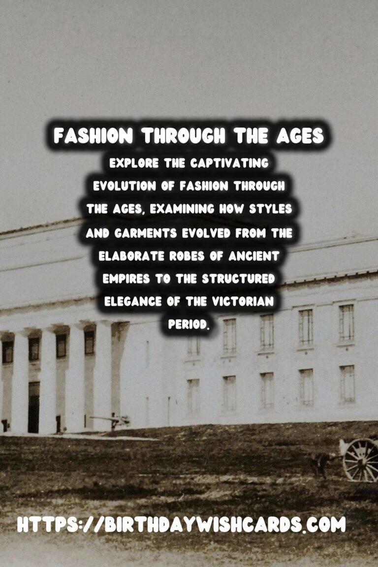 Historical Fashion Through the Centuries: From Ancient Empires to Victorian Era