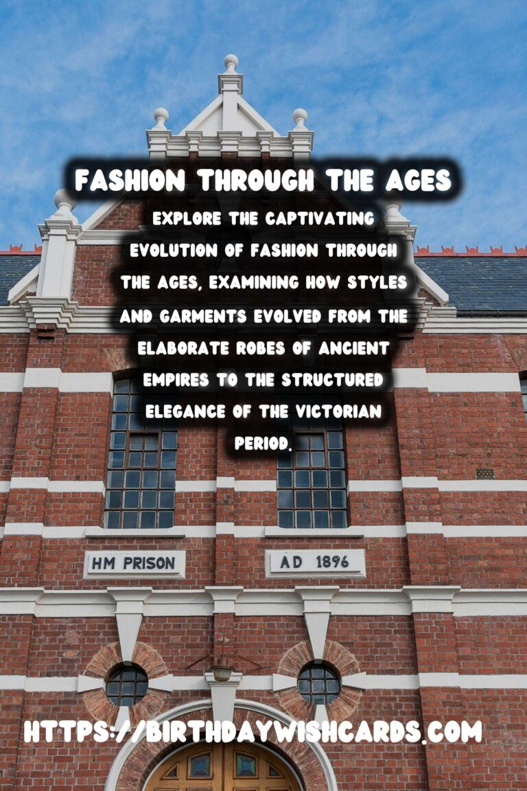 Historical Fashion Through the Centuries: From Ancient Empires to Victorian Era