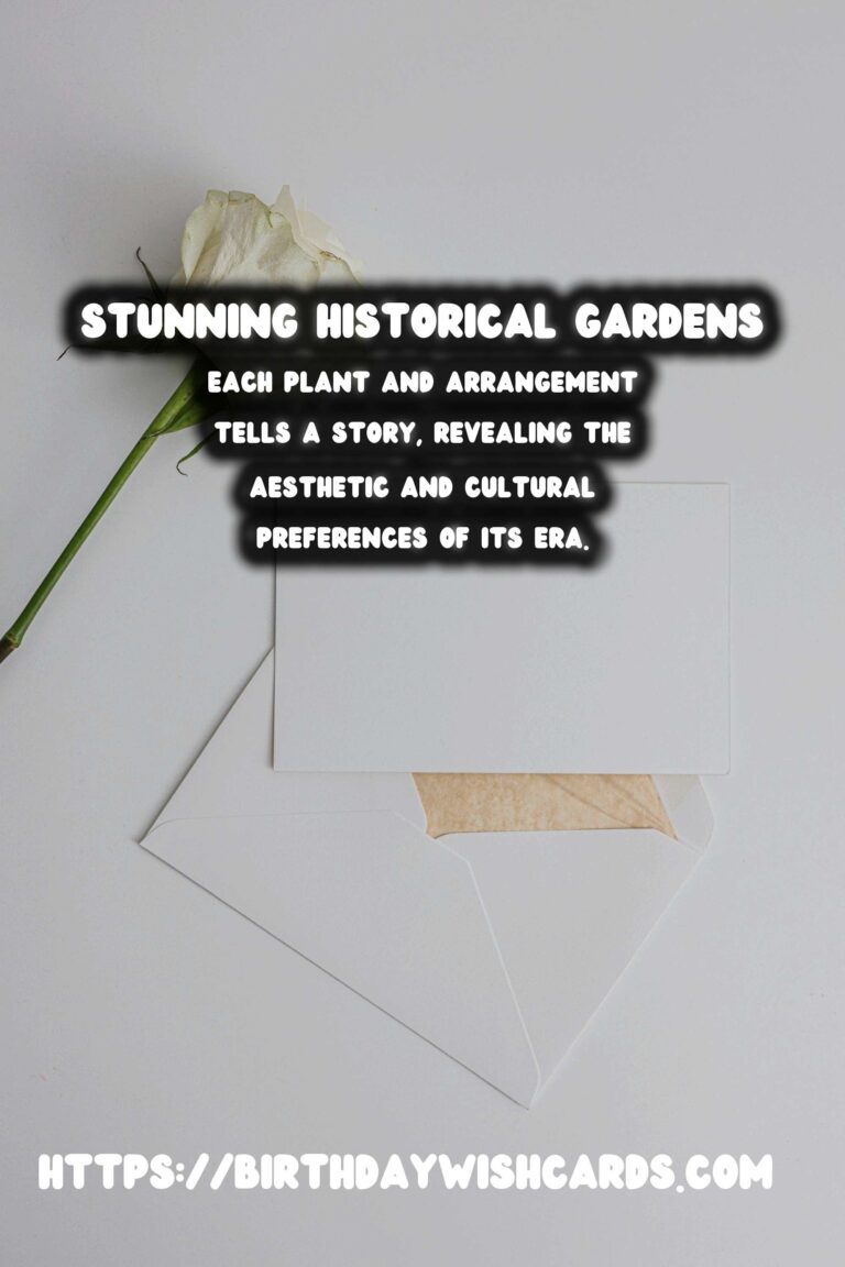 Historical Gardens: Botanical Wonders with Stories to Tell