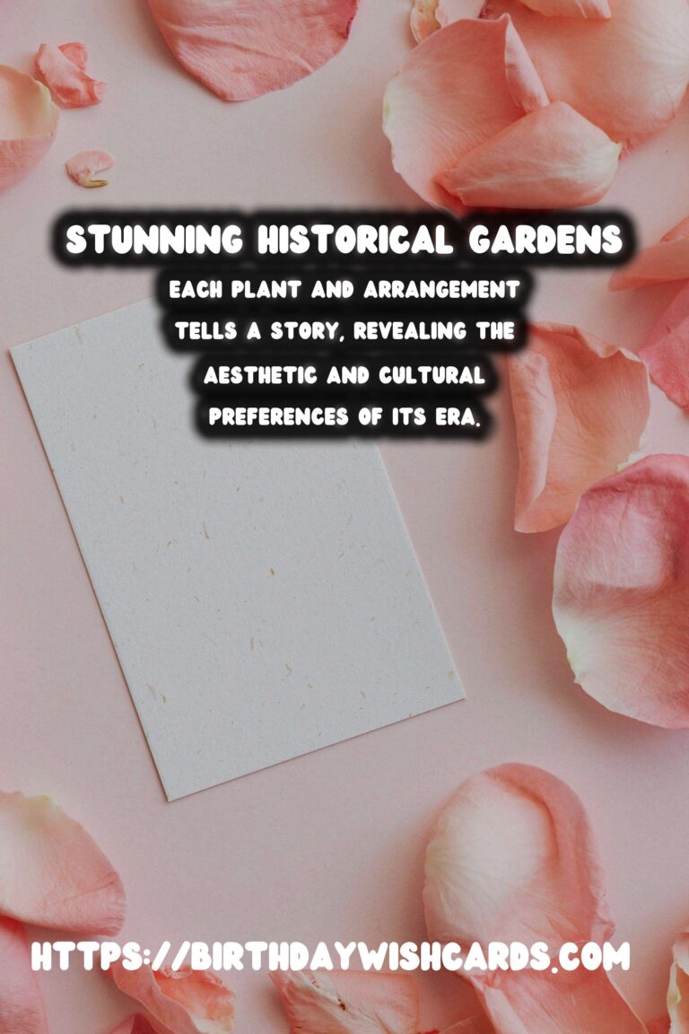 Historical Gardens: Botanical Wonders with Stories to Tell