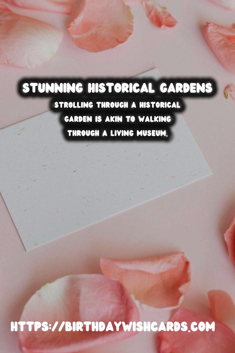 Historical Gardens: Botanical Wonders with Stories to Tell
