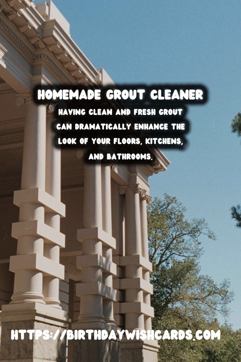 Homemade Grout Cleaner: Easy & Effective Solutions for a Sparkling Home