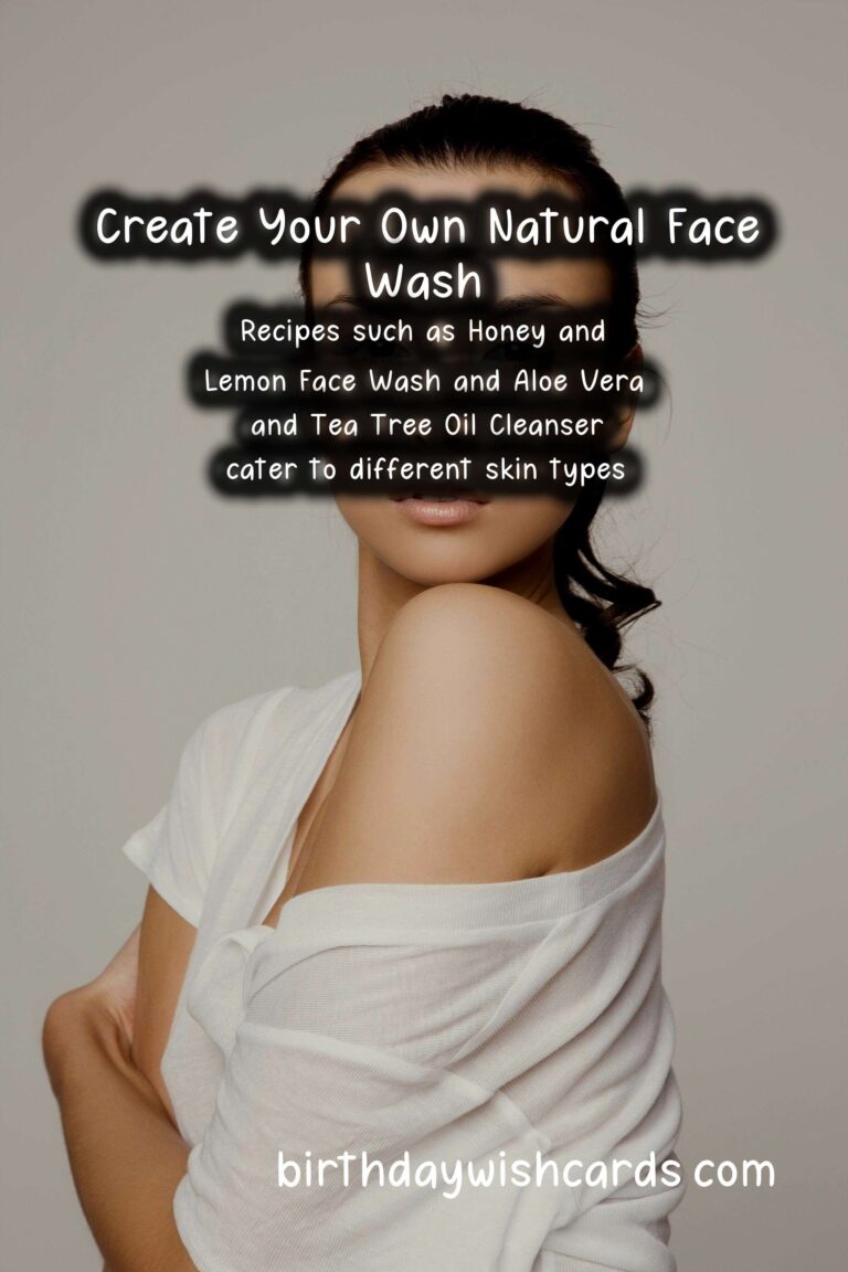 Homemade Natural Face Wash: A Comprehensive Guide to Radiant Skin
