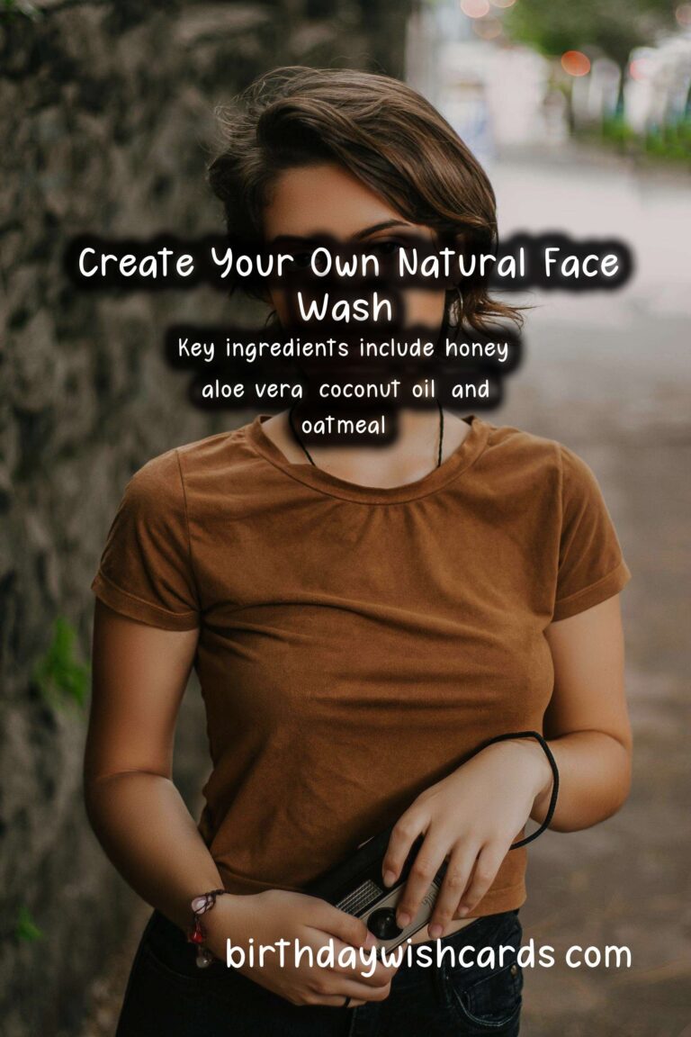 Homemade Natural Face Wash: A Comprehensive Guide to Radiant Skin
