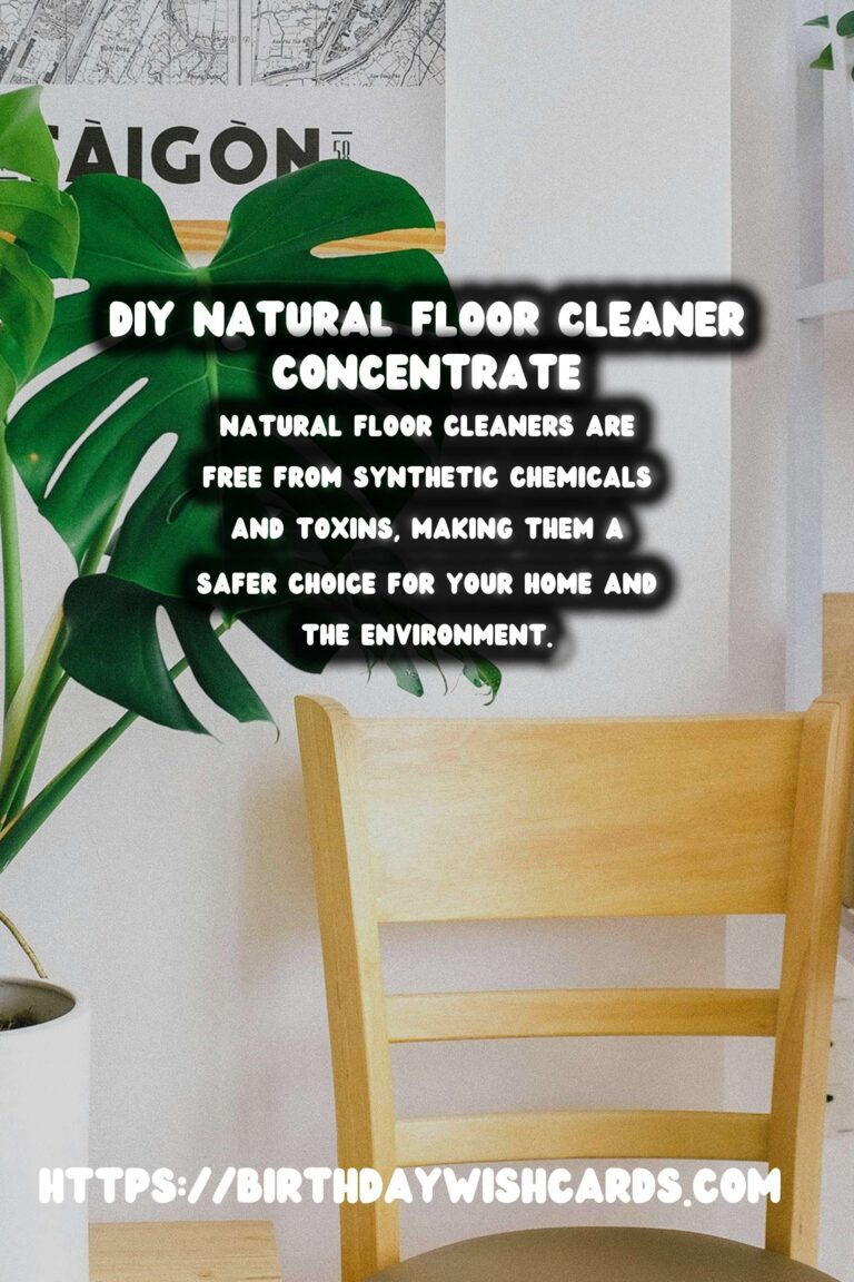 Homemade Natural Floor Cleaner Concentrate: A Comprehensive Guide