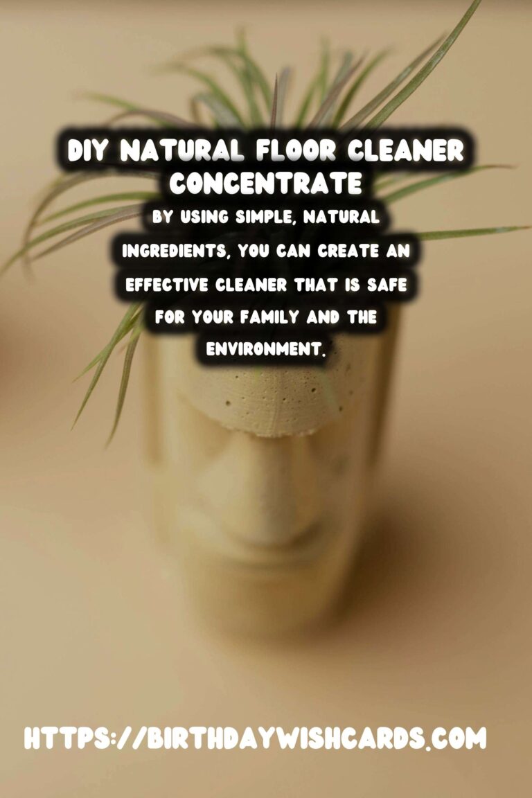 Homemade Natural Floor Cleaner Concentrate: A Comprehensive Guide