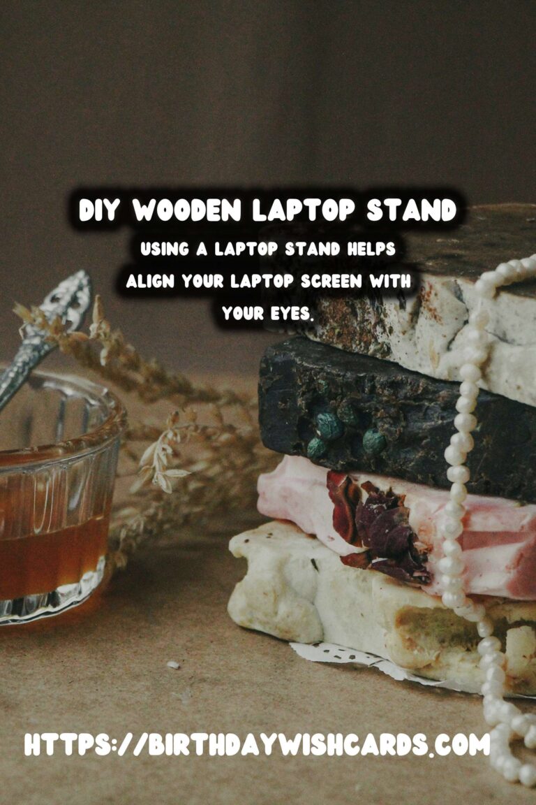 How to Build a DIY Wooden Laptop Stand for Ergonomic Comfort
