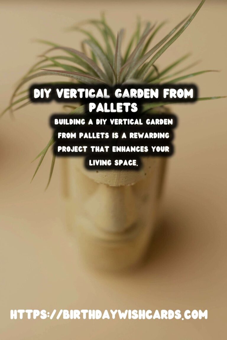 How to Create a DIY Vertical Garden from Pallets