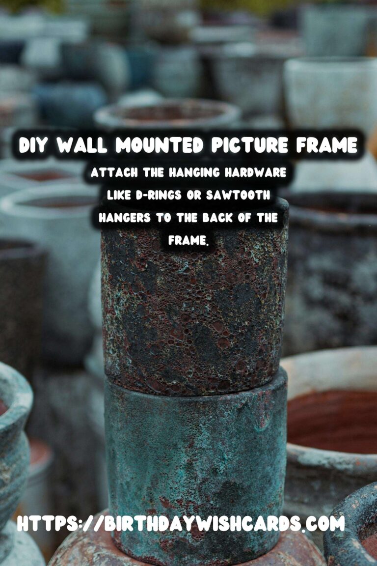 How to Create a DIY Wall Mounted Picture Frame: A Step-by-Step Guide